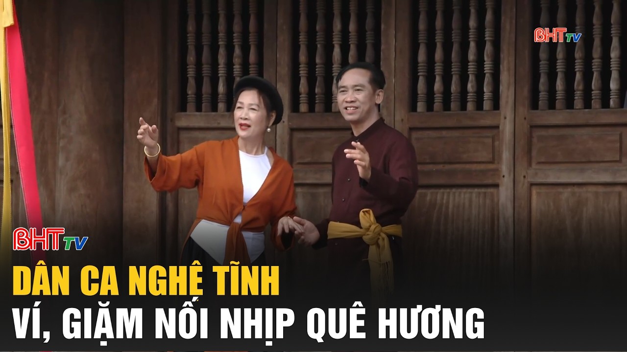 Ví Giặm nối nhịp quê hương | Dân ca Nghệ Tĩnh | Hà Tĩnh TV