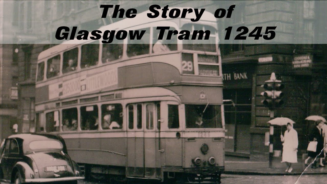 The Story of Glasgow Tram 1245
