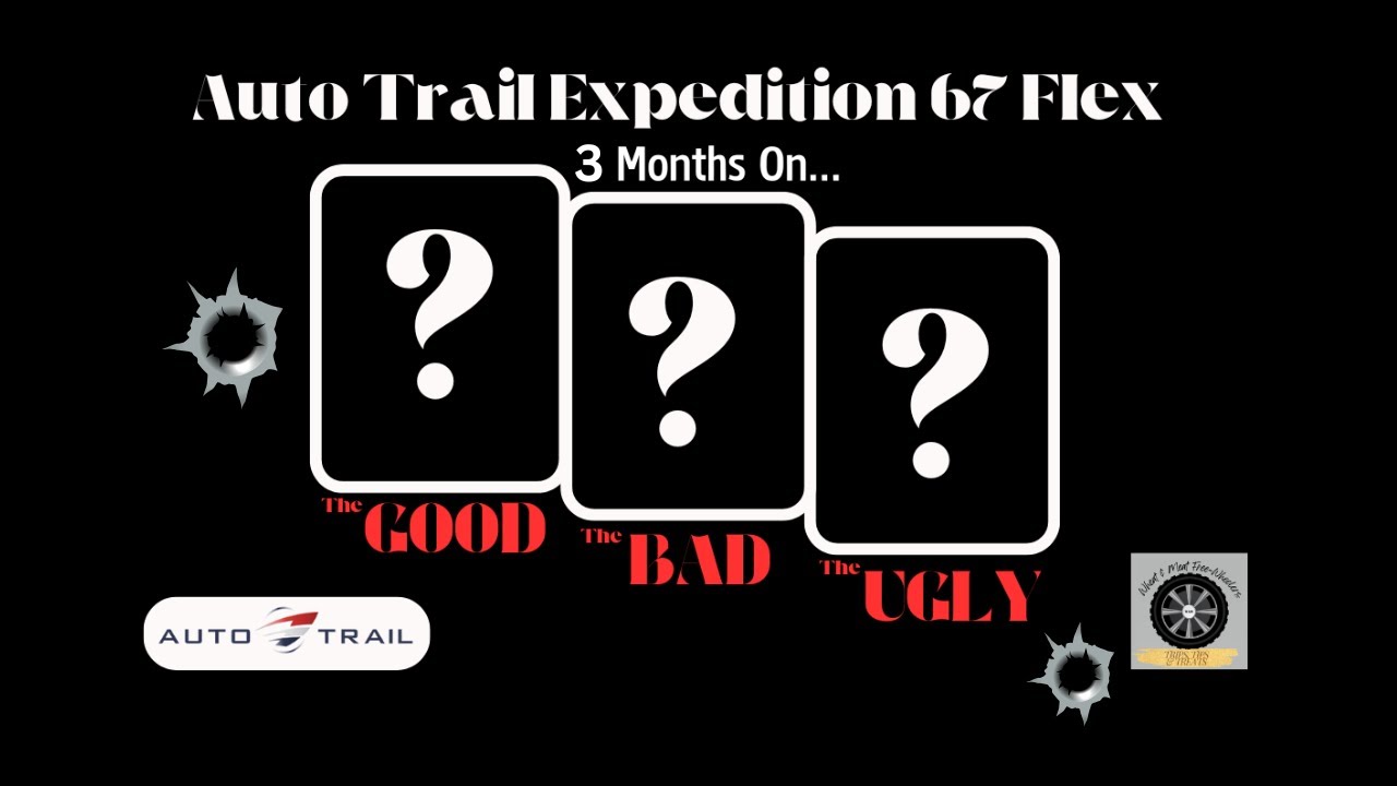 Do We Regret Our Impulse Buy?  Auto Trail Expedition 67 Flex