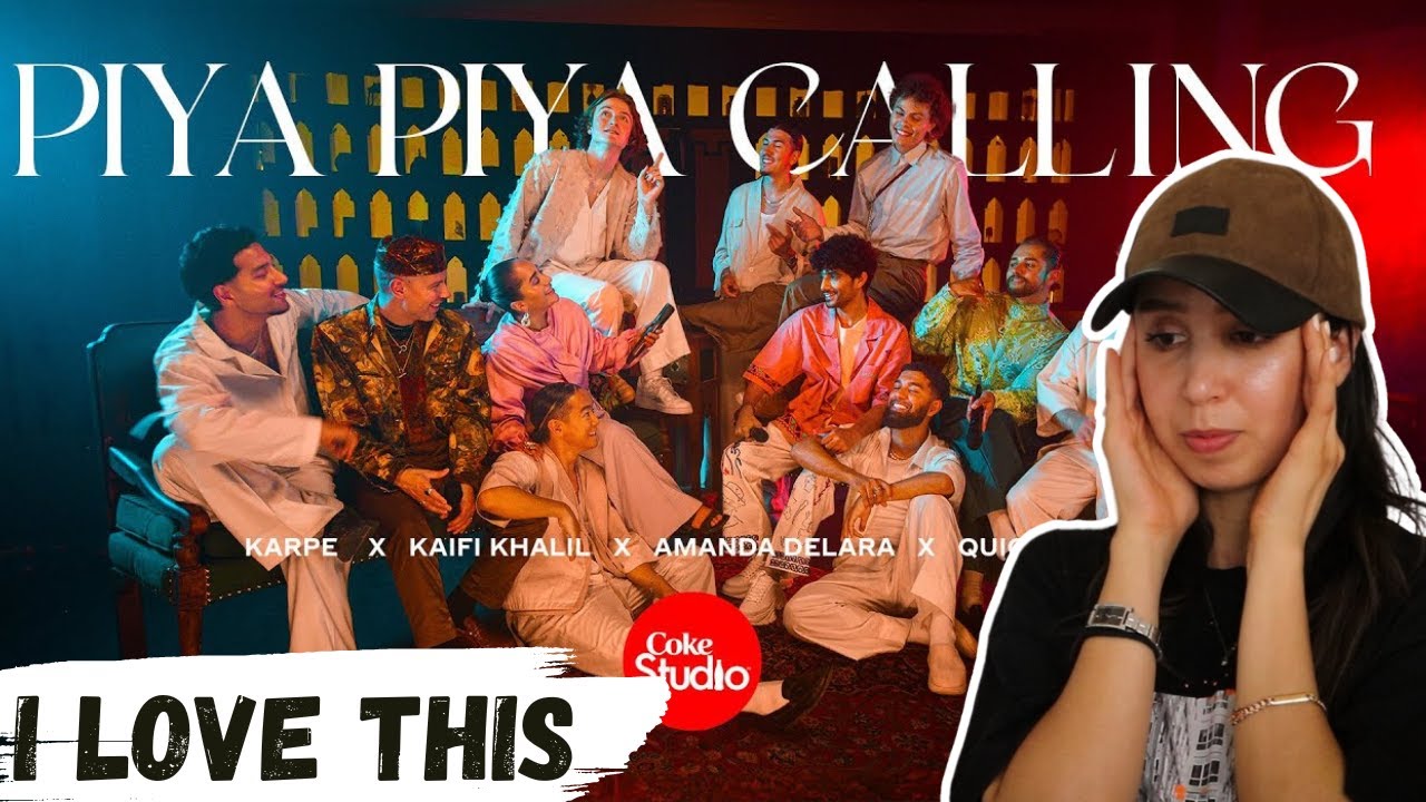 Piya Piya Calling  REACTION| Coke Studio Pakistan |Karpe | Kaifi Khalil |Amanda Delara |Quick Style