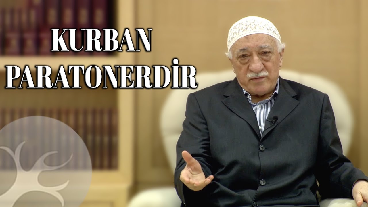 Kurban Paratonerdir | Bir Hasbihal | M. Fethullah Gülen