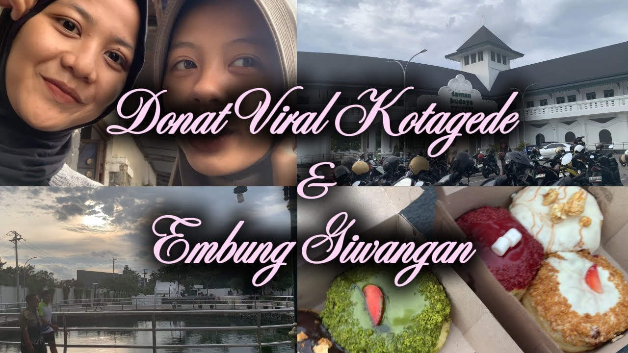 DONAT VIRAL KOTAGEDE DAN EMBUNG GIWANGAN