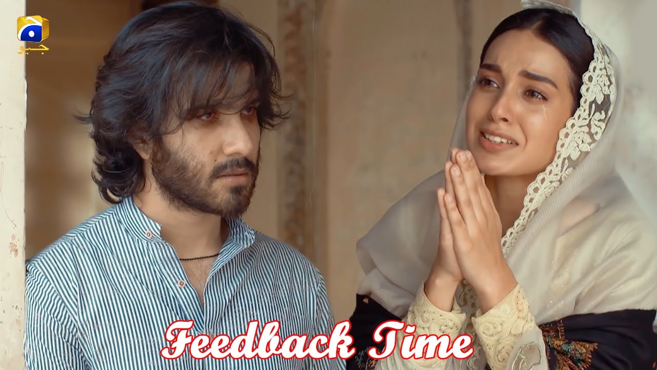 Feedback Time || Khuda Aur Mohabbat Season 3 || Iqra Aziz || Feroz Khan
