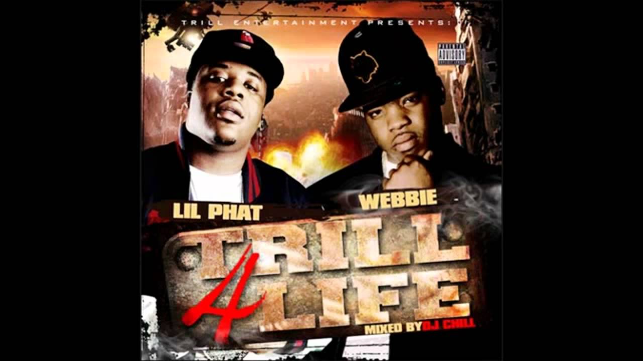 Webbie & Lil Phat - Fuck With Me [Trill 4 Life Mixtape]