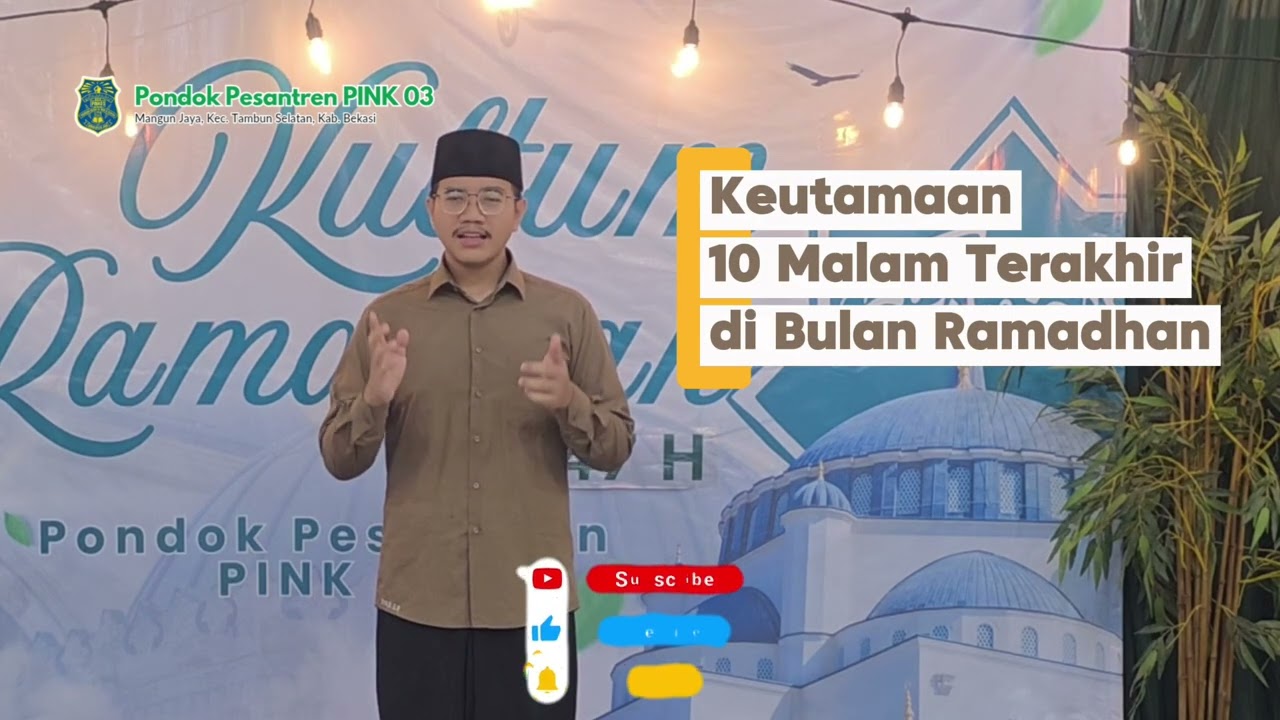 KULTUM RAMADHAN 1447 H | 10 MALAM TERAKHIR DI BULAN RAMADHAN_HIBBAN SYAKIB