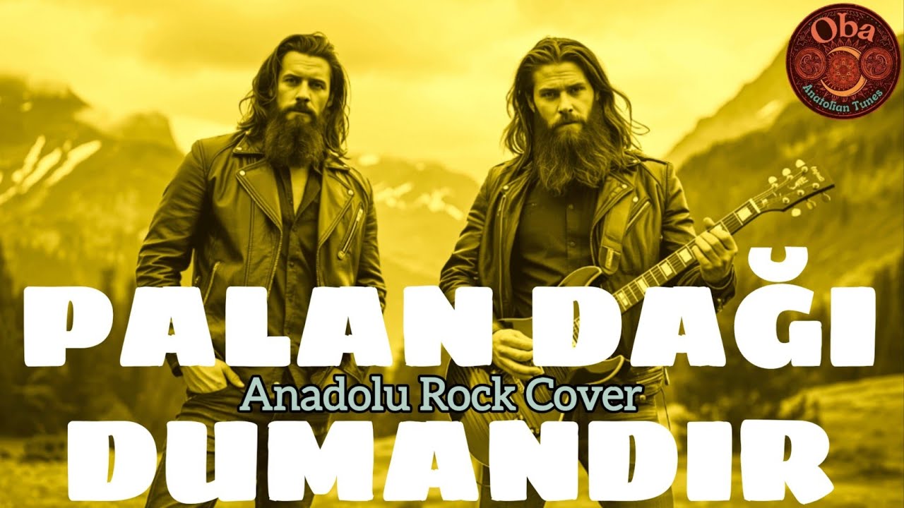 PALAN DAĞI DUMANDIR (Anadolu Rock Cover) | Oba Psychedelic Anatolian Tunes 