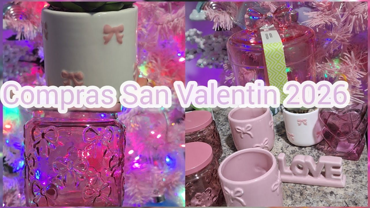 COMPRAS SAN VALENTIN🎀💖 2026 EN COPPEL,PRICHOS Y WALMART✅️ DECORACI&Oacute;N SAN VALENTIN 2026
