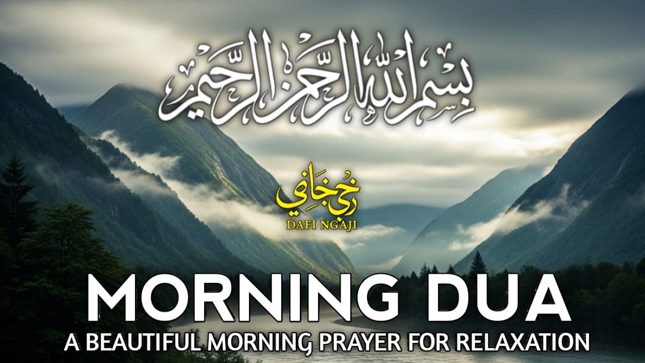 Morning Dua  SURAH AL-waqiah, ARABIC AND ENGLISH أذكار الصباح كاملة بدقة عالية بصوت عمر هشام العرب