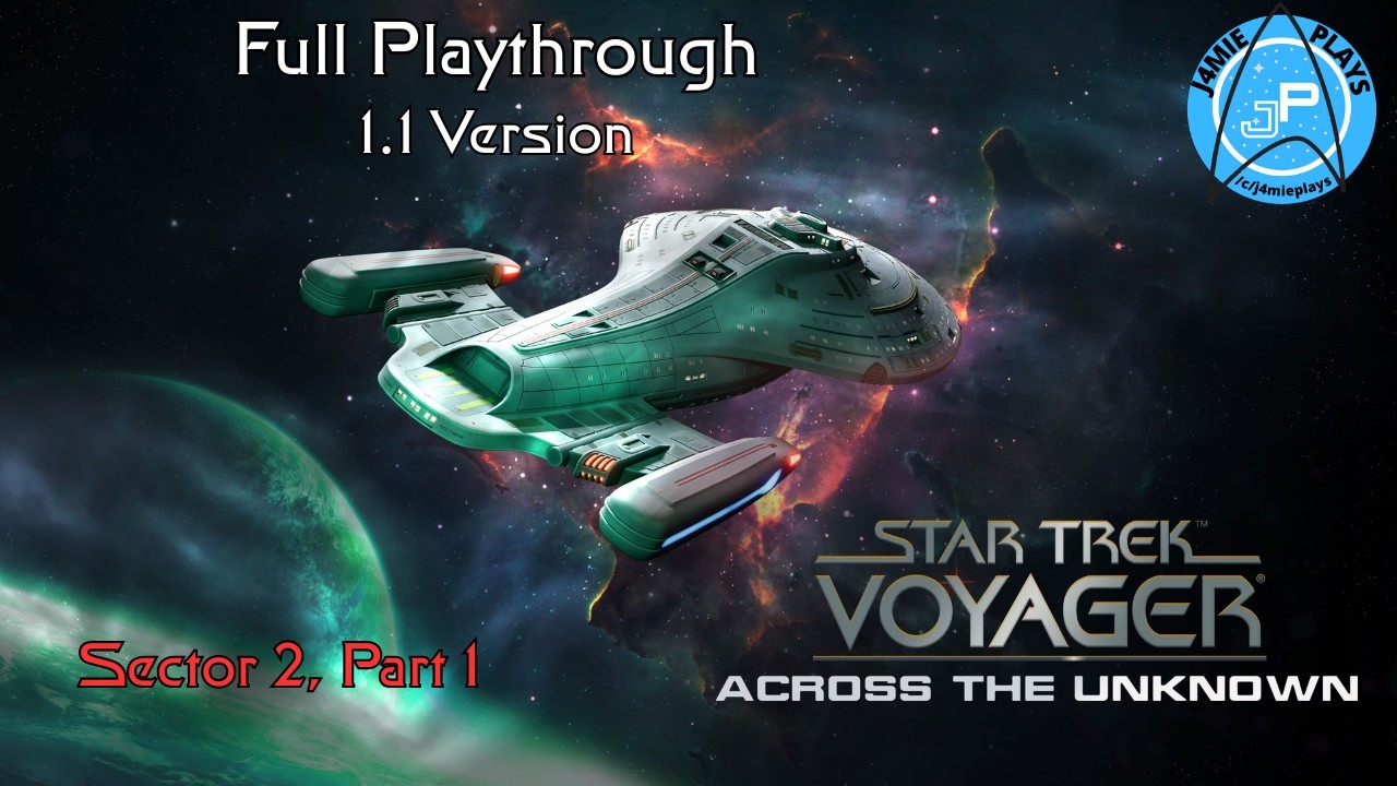 Star Trek: Voyager - Across the Unknown | Full Playthrough Version 1.0.1 | Sector 02 Part 1