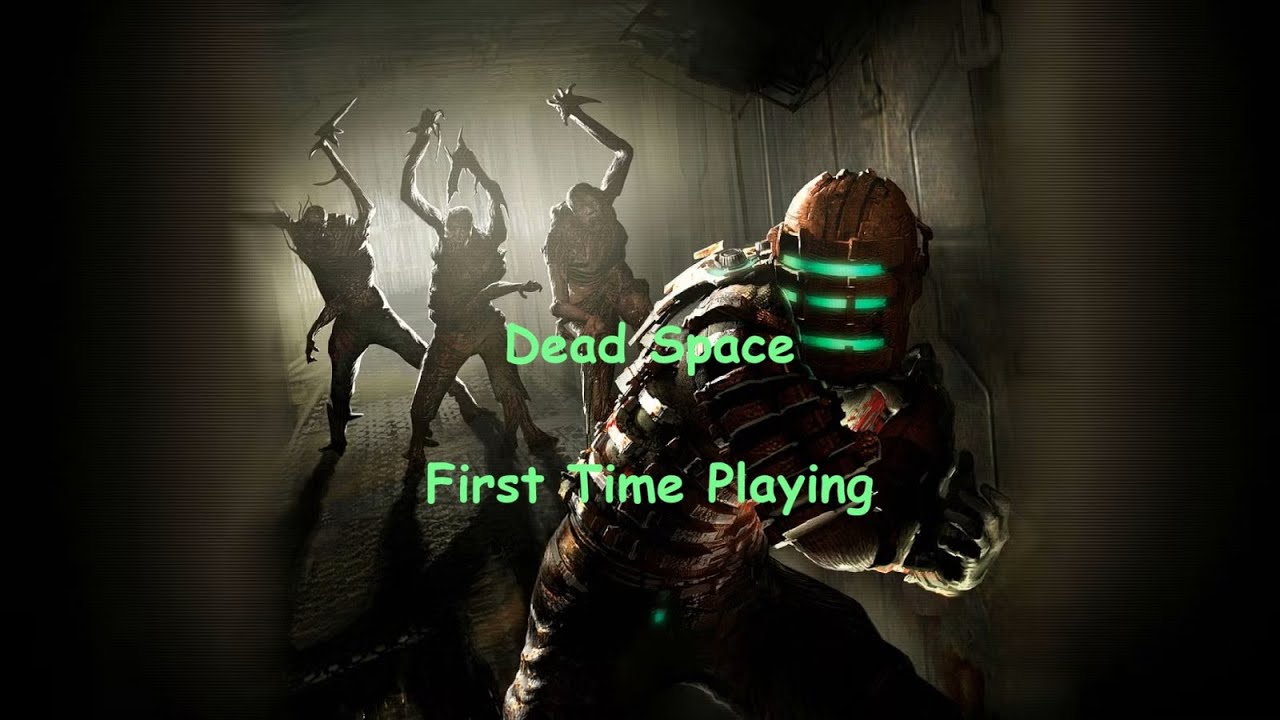 [Day 1] Dead Space (First Time Playing / Live Stream)