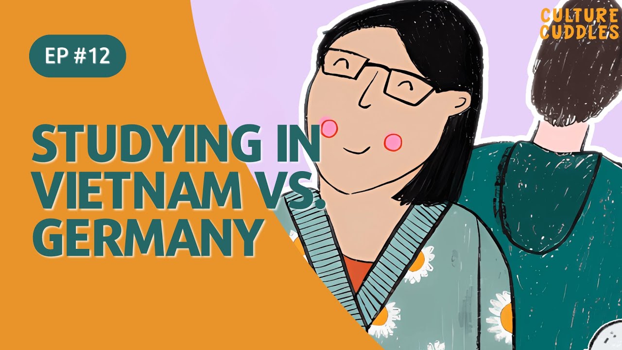 Studying in Vietnam vs. Germany | Culture Cuddles #12