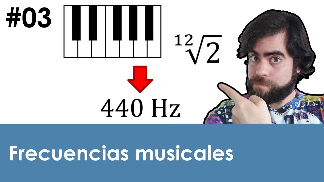 ¿Cuáles son las frecuencias de las notas musicales? Sistemas de afinación - Ep. 03