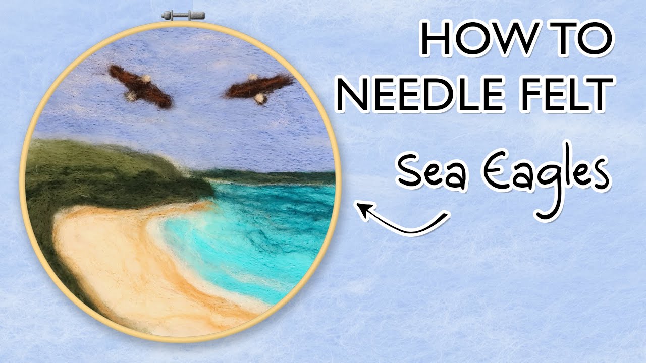 How to Needle Felt : Sea Eagles