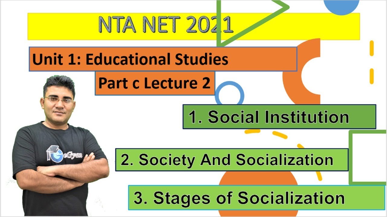 NTA  UGC NET 2021|| Unit 1: Educational Studies Part c || Lecture 2|| Social Institution & Socialisa