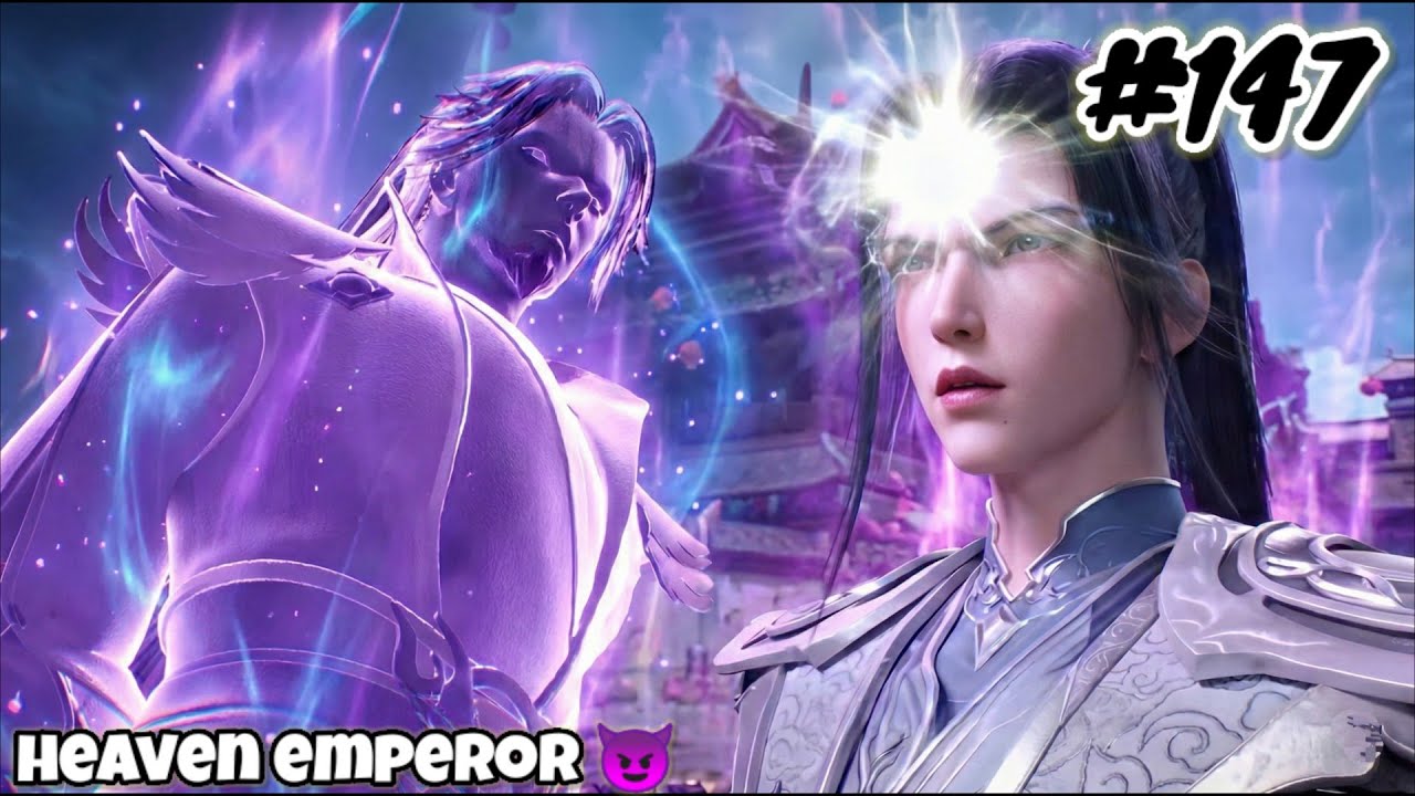Heaven Emperor Episode 147 Explain in Hindi || Series Like Soul Land || Btth || Anime Explain