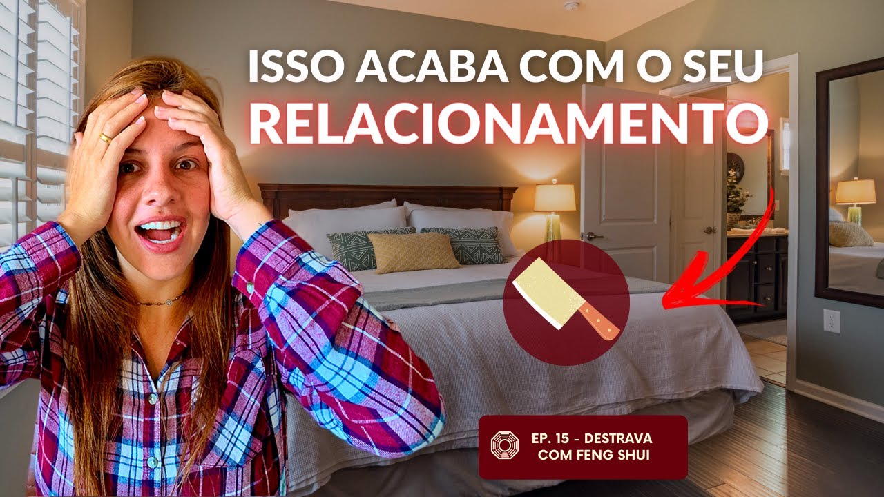 Quarto suíte? CUIDADO! | DESTRAVA COM FENG SHUI #EP15