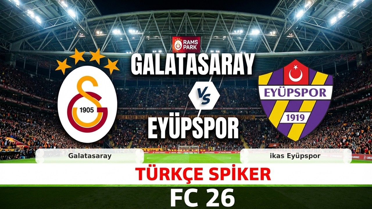 FC 26   Galatasaray eyüpspor 2526  TÜRKÇE SİPİKER maç simülasyon