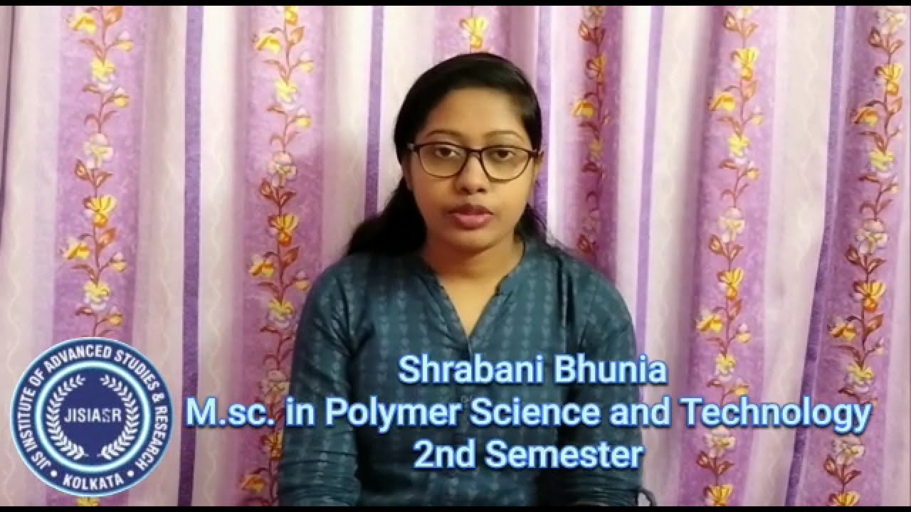 JISIASR Kolkata: Student Testimonial - 2021.8: Shrabani Bhunia (MSc Polymer Science and Technology)