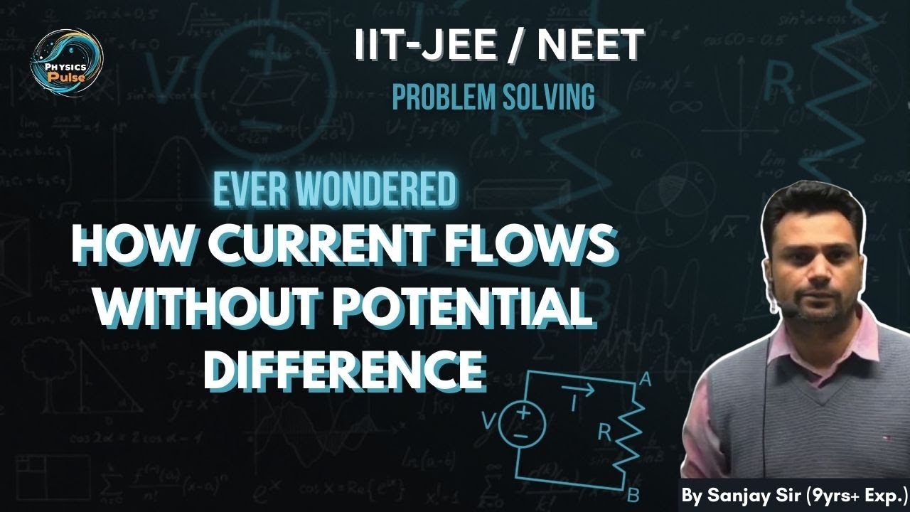 Can current flow without potential difference:  NEET and JEE | Sanjay Sir| Physics Pulse