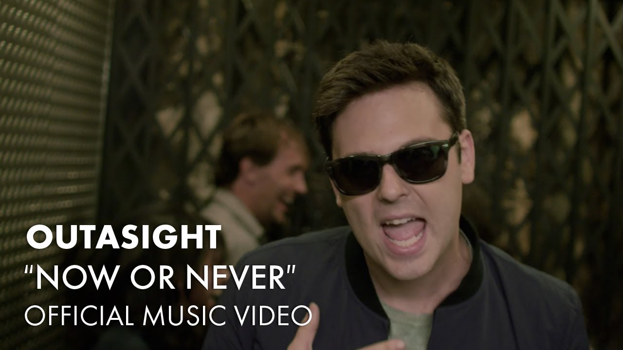 Outasight - Now Or Never [Official Music Video]