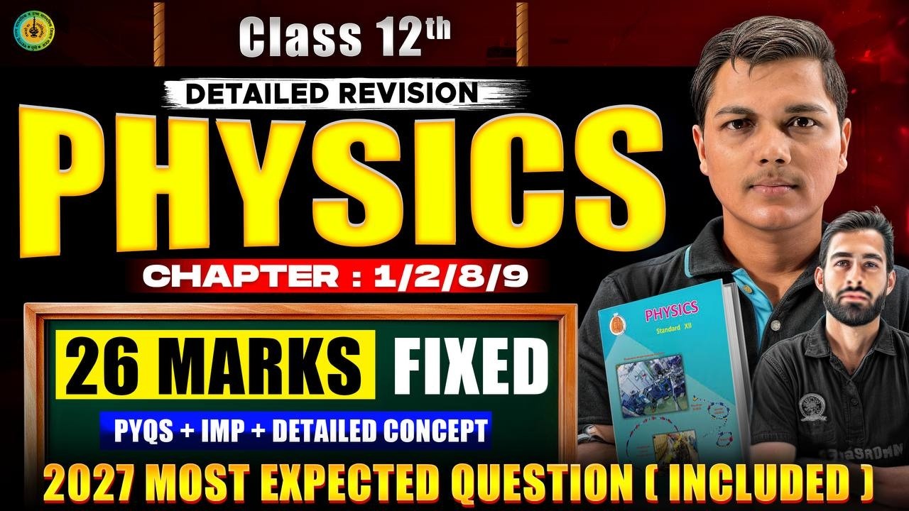 Complete Chapter 1,2,8,9 Physics Class 12th | 🔥26 Marks Fixed | 2027 Boards Questions #physics