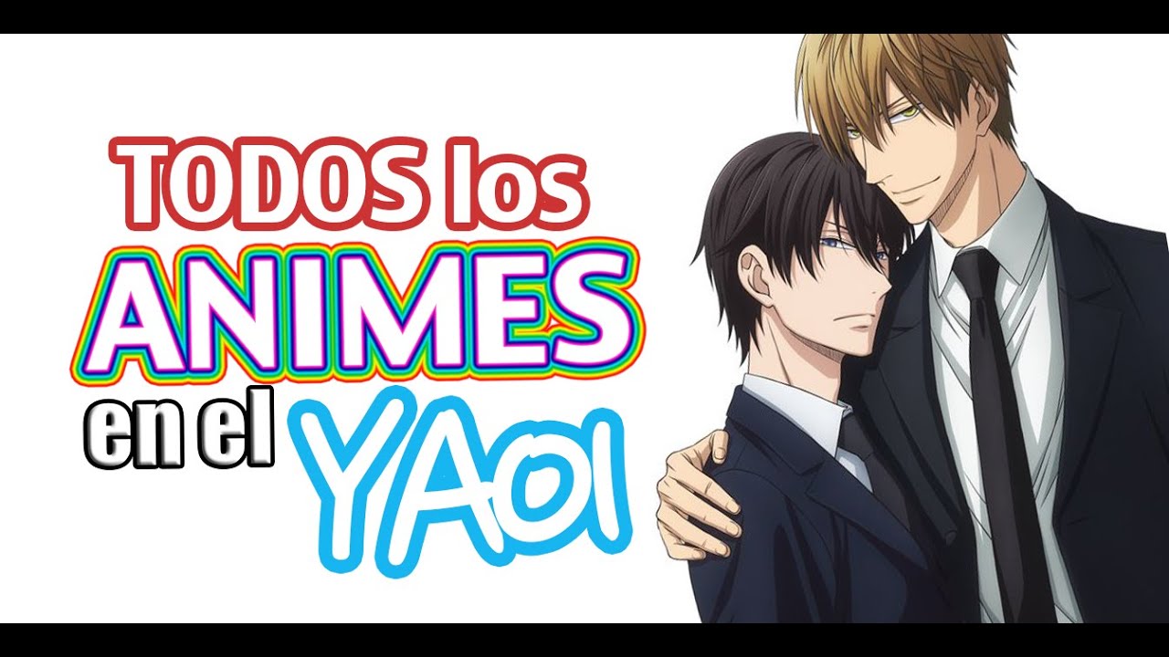 Todos los ANIMES en el YAOI.