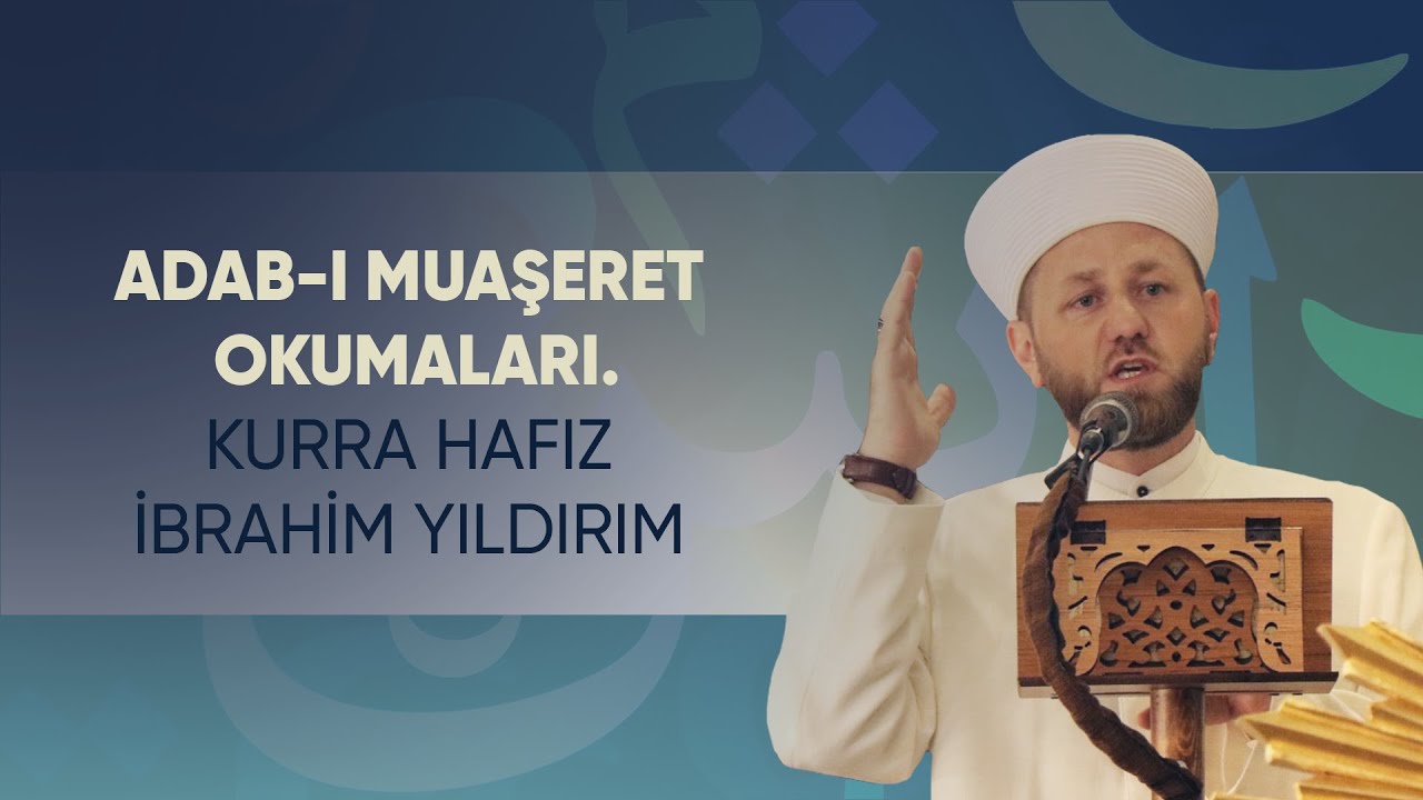 ADAB-I MUAŞERET OKUMALARI _ İBRAHİM YILDIRIM