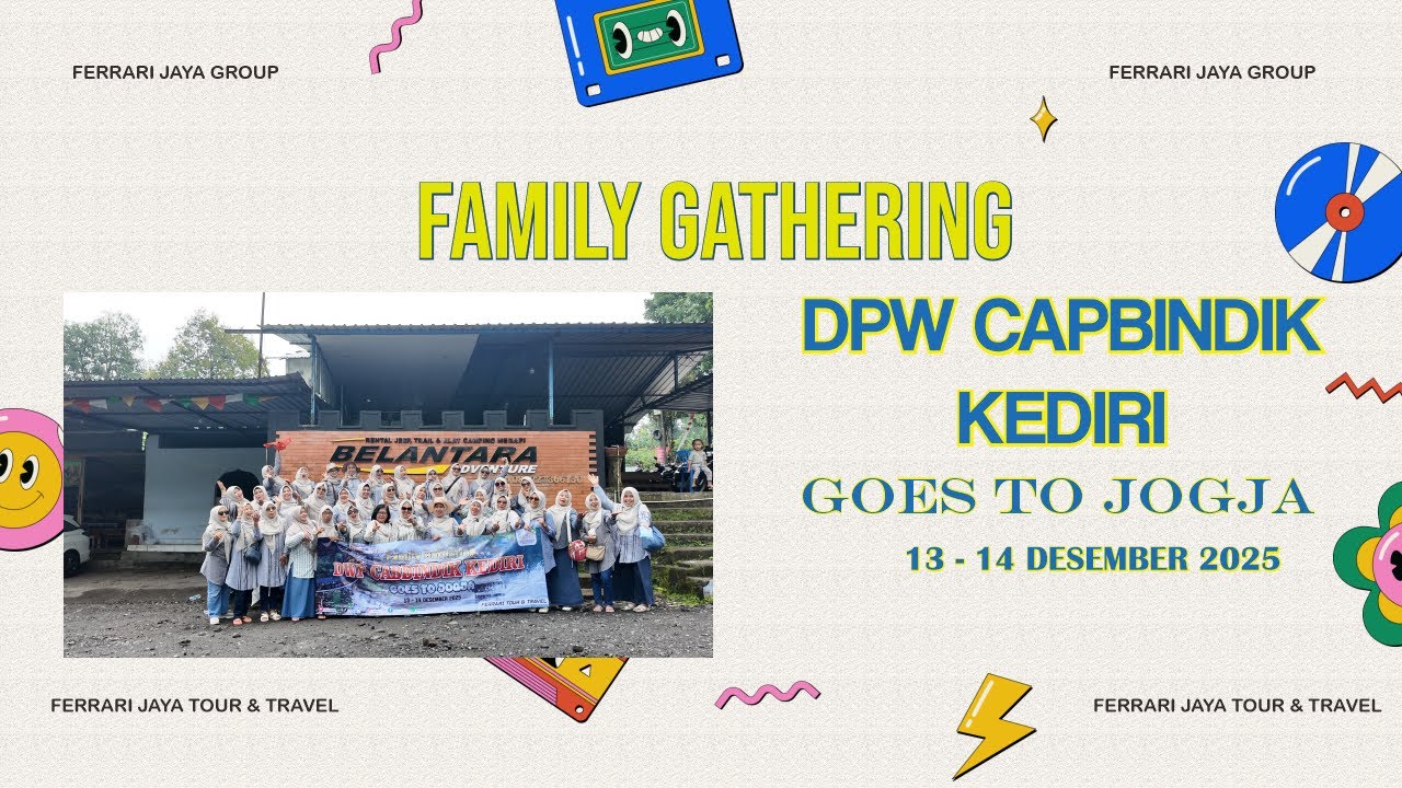 FAMILY GATHERING DWP CABDINDIK KEDIRI GOES TO JOGJA (2025) by ferrari tour & travel kediri