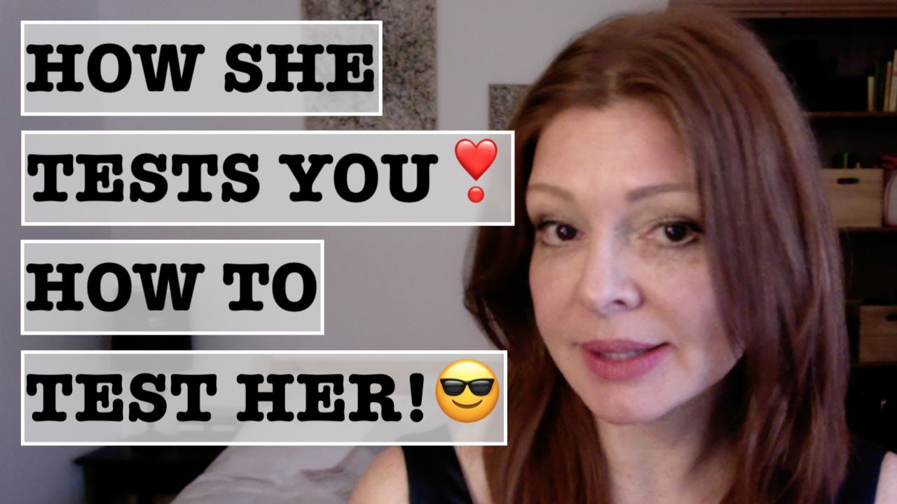 Reasons She Tests You | Types of Tests She Uses on You | How to Test Her😉