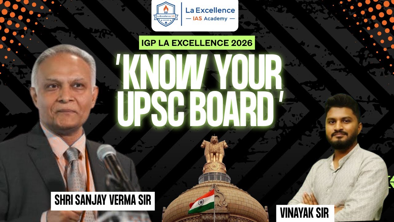 Know Your UPSC Board: Sanjay Verma Profile Explained | IGP La Excellence IAS Academy