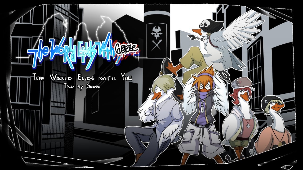The World Ends with  ̶y̶o̶u̶ Geese | TWEWY Told by Geese