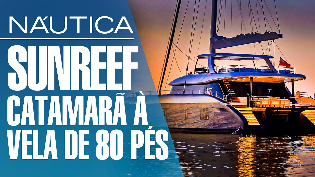 Sunreef 80: o maior catamarã à vela do Miami Boat Show 2022 | BARCOS INCRÍVEIS