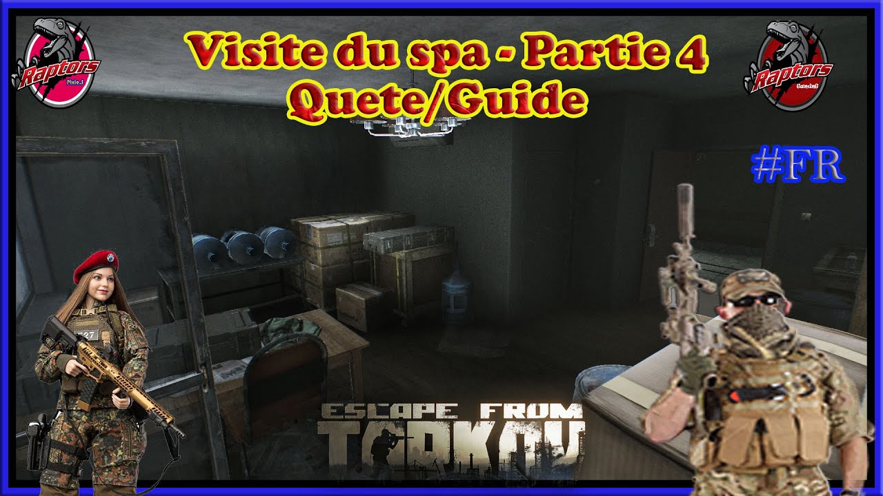 [eft/Quêtes] Visite du spa - Partie 4 [Guide/FR]