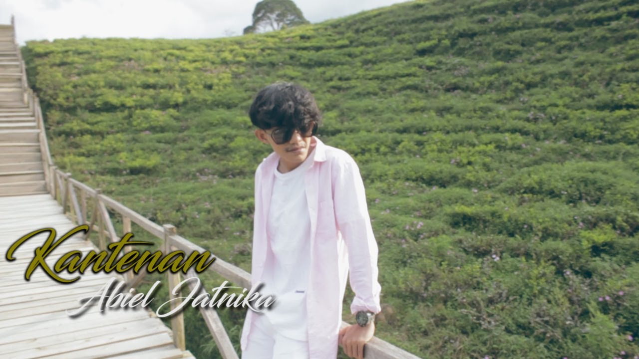 ABIEL JATNIKA  - KANTENAN ( OFFICIAL MUSIC VIDEO )
