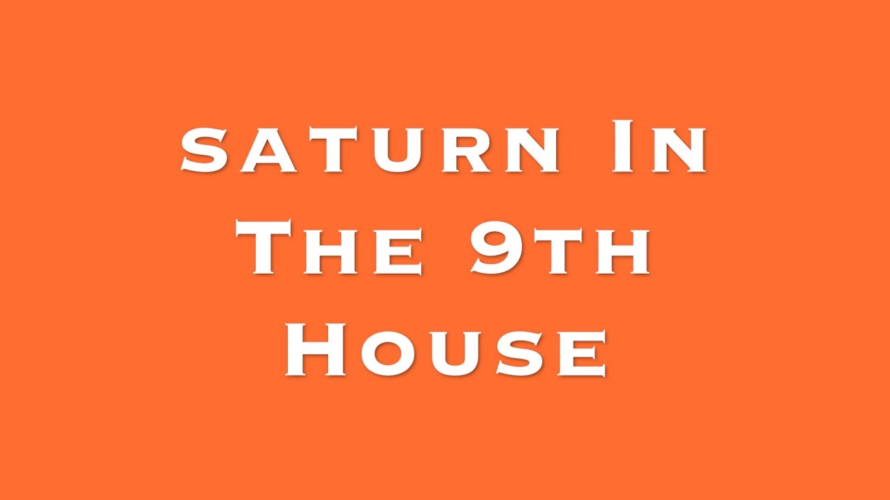 Saturn In The 9th House
