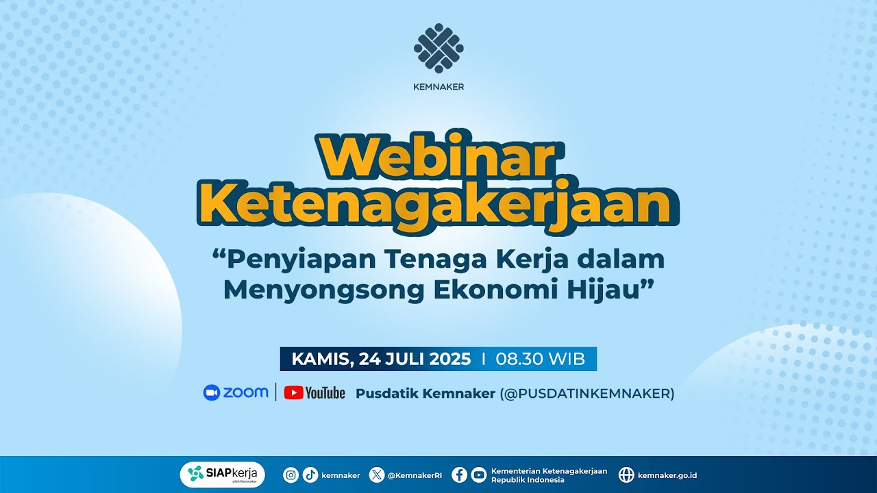 [LIVE] WEBINAR KETENAGAKERJAAN 2025 “Penyiapan Tenaga Kerja dalam Menyongsong Ekonomi Hijau”