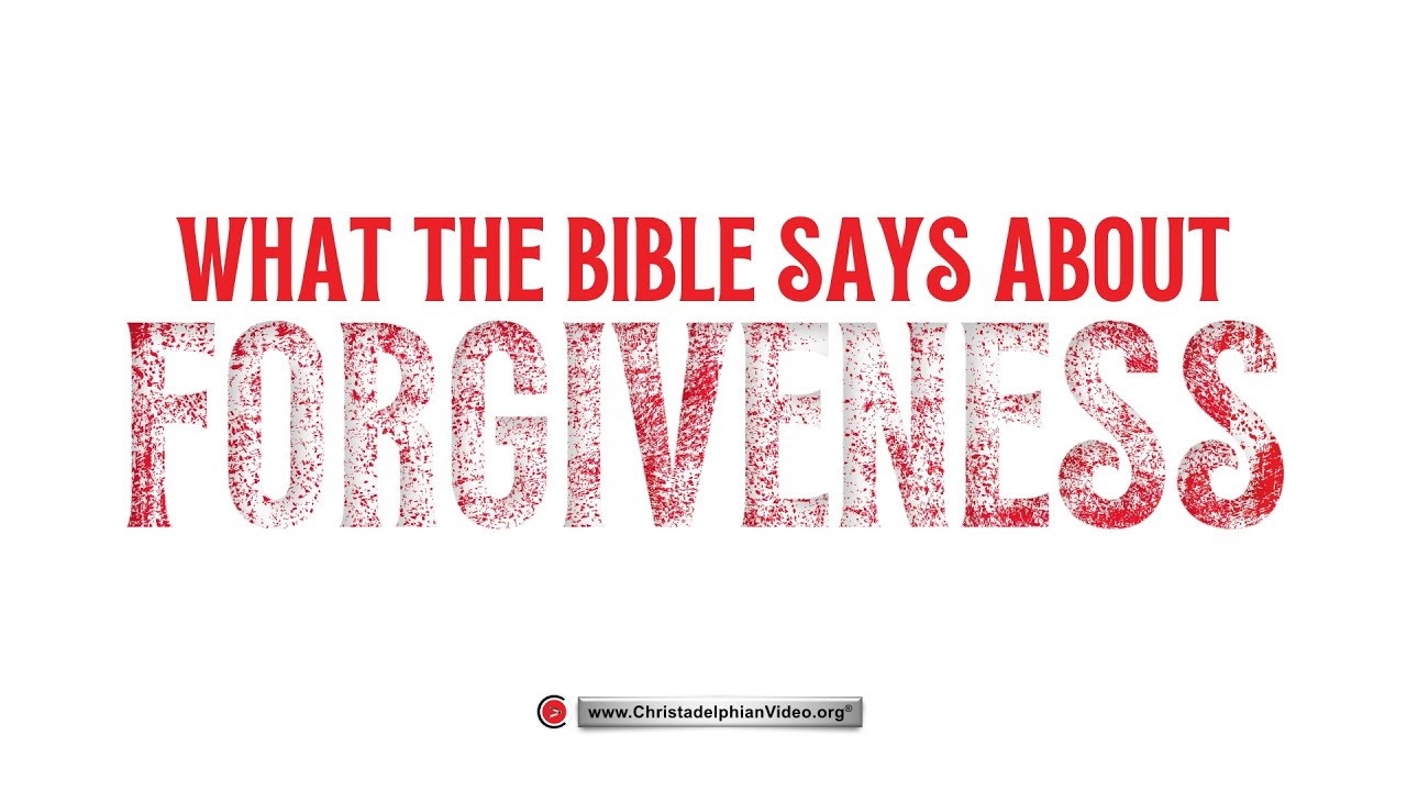 What the Bible says about forgiveness.