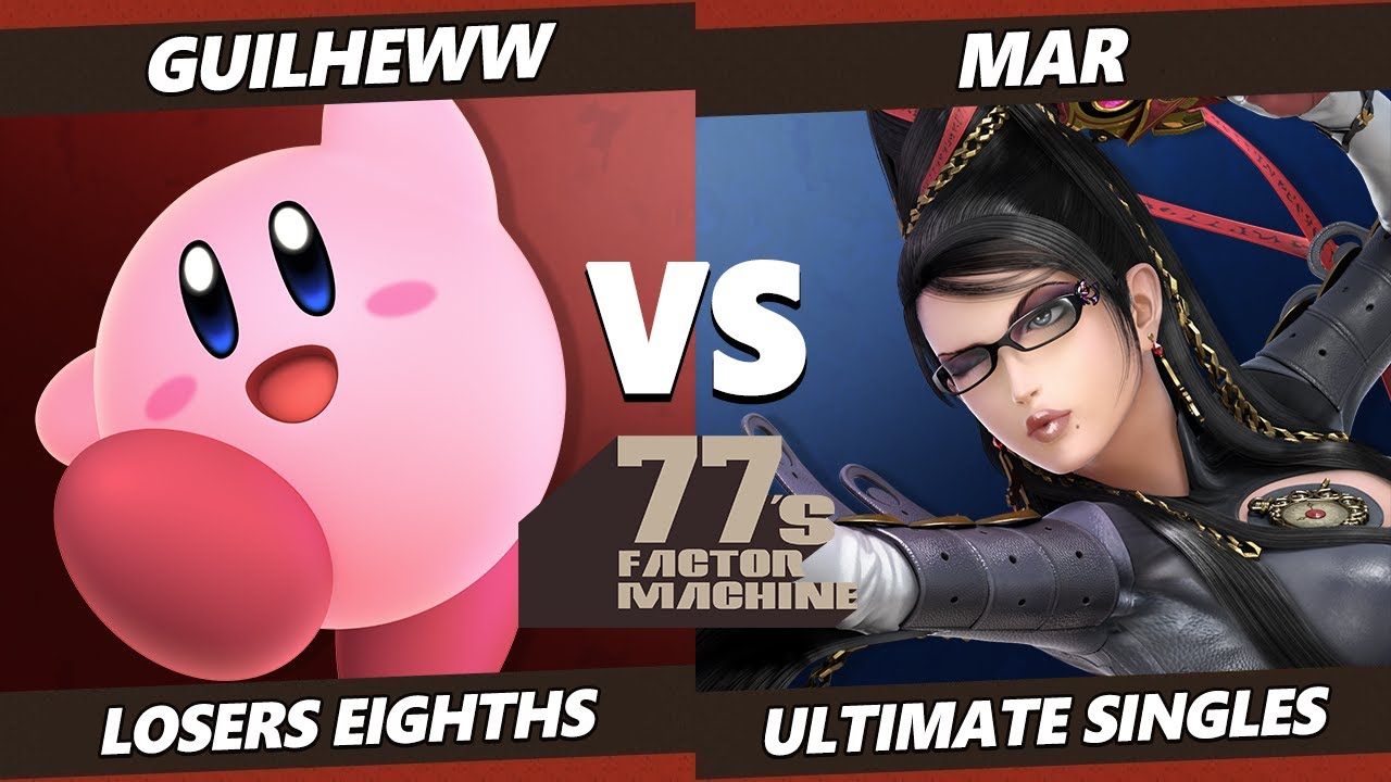 77s FM2 Top 8 - Guilheww (Kirby) Vs. Mar (Bayonetta) SSBU Ultimate Tournament