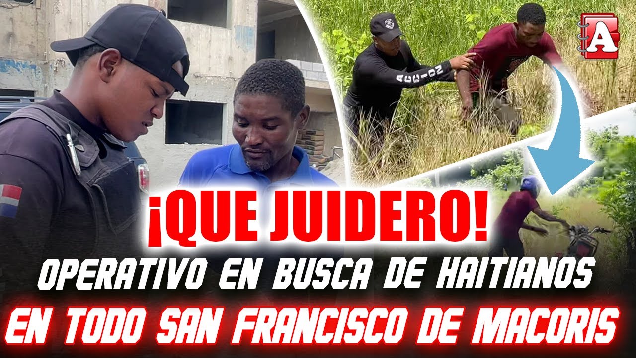 QUE JUIDERO DETRÁS DE HAITIANOS SIN DOCUMENTOS LEGALES EN SFM