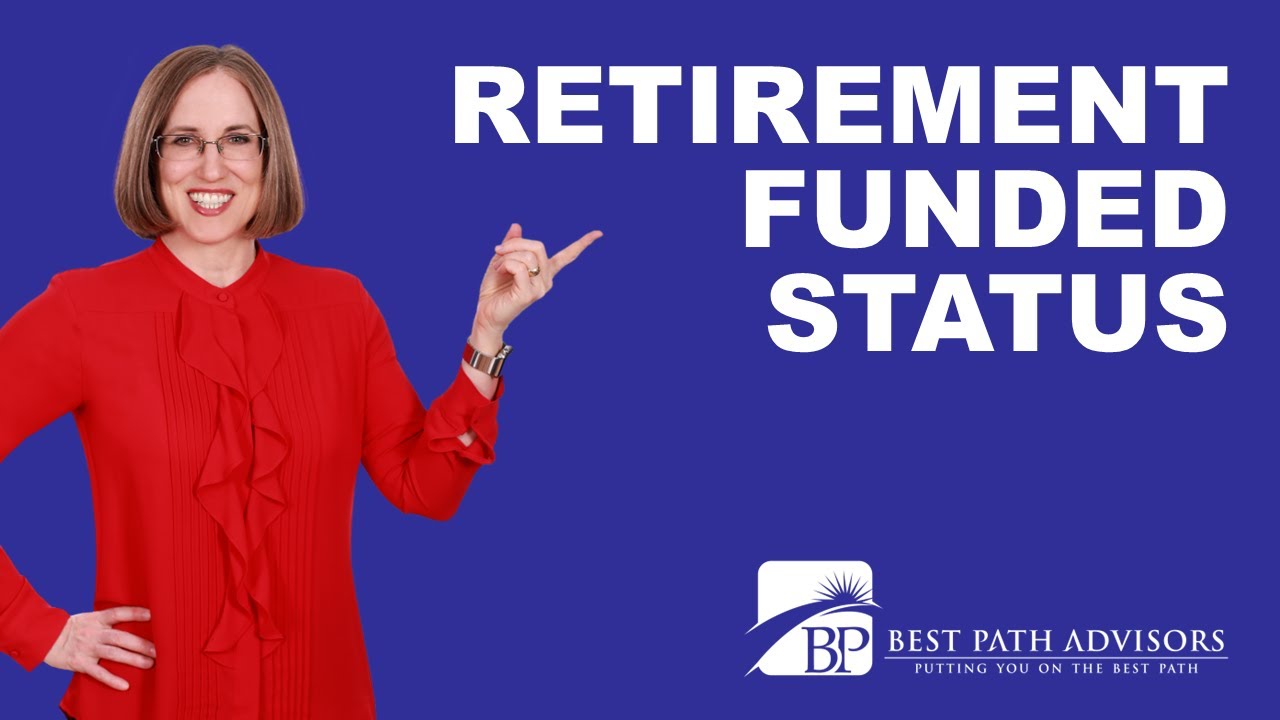 Retirement Funded Status