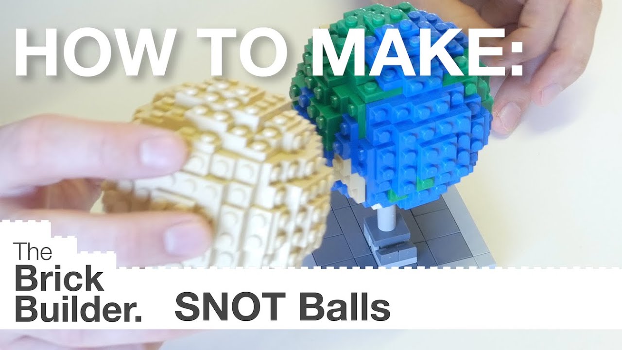 The Brick Builder Tutorial: SNOT Balls