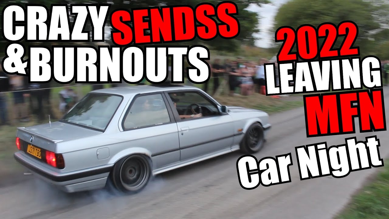 Crazy BURNOUTS & SENDS Leaving MFN Car Night 2022 Sept