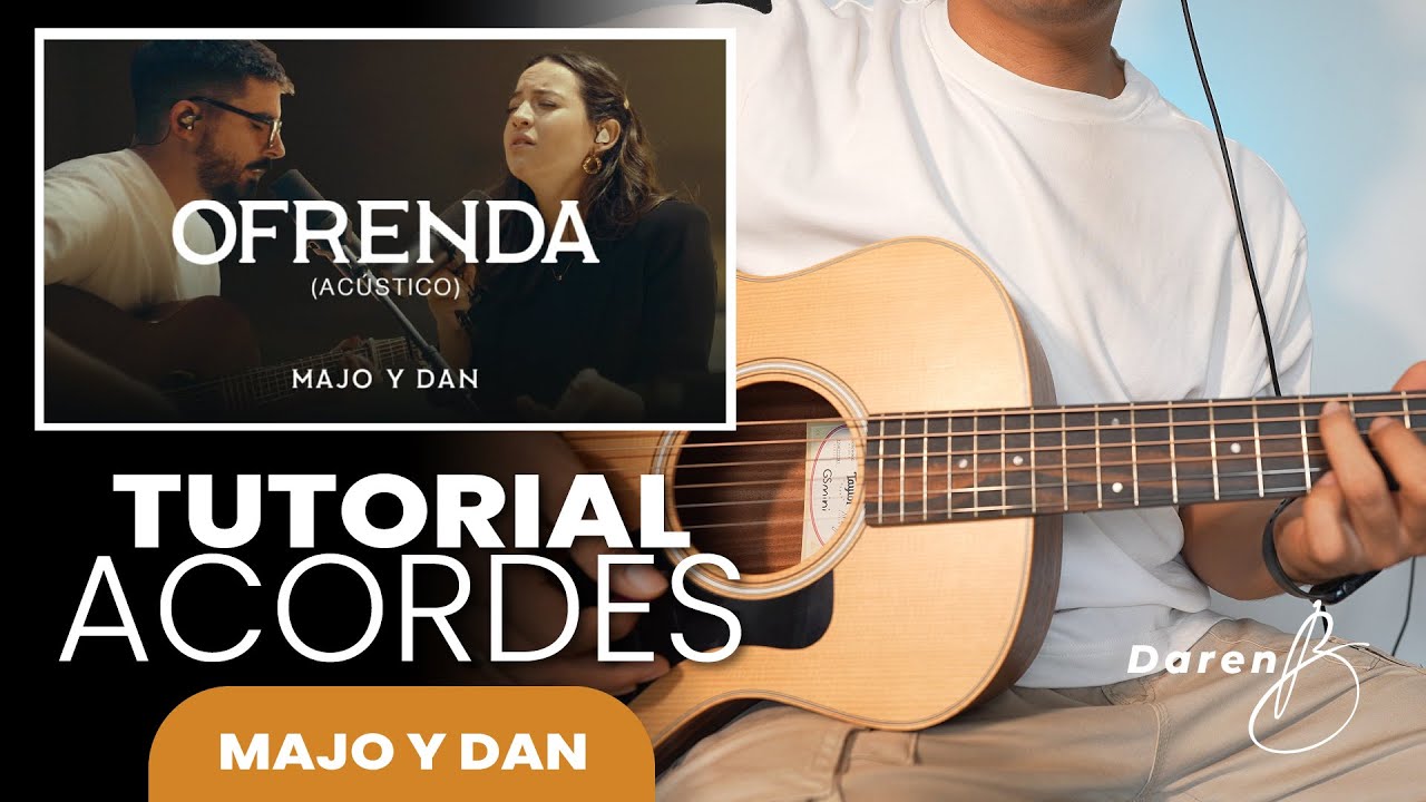 Majo y Dan | Ofrenda (Tutorial Acordes) Guitarra ACÚSTICA