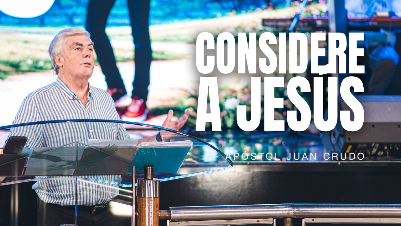 Considere a Jesús - Apóstol Juan Crudo