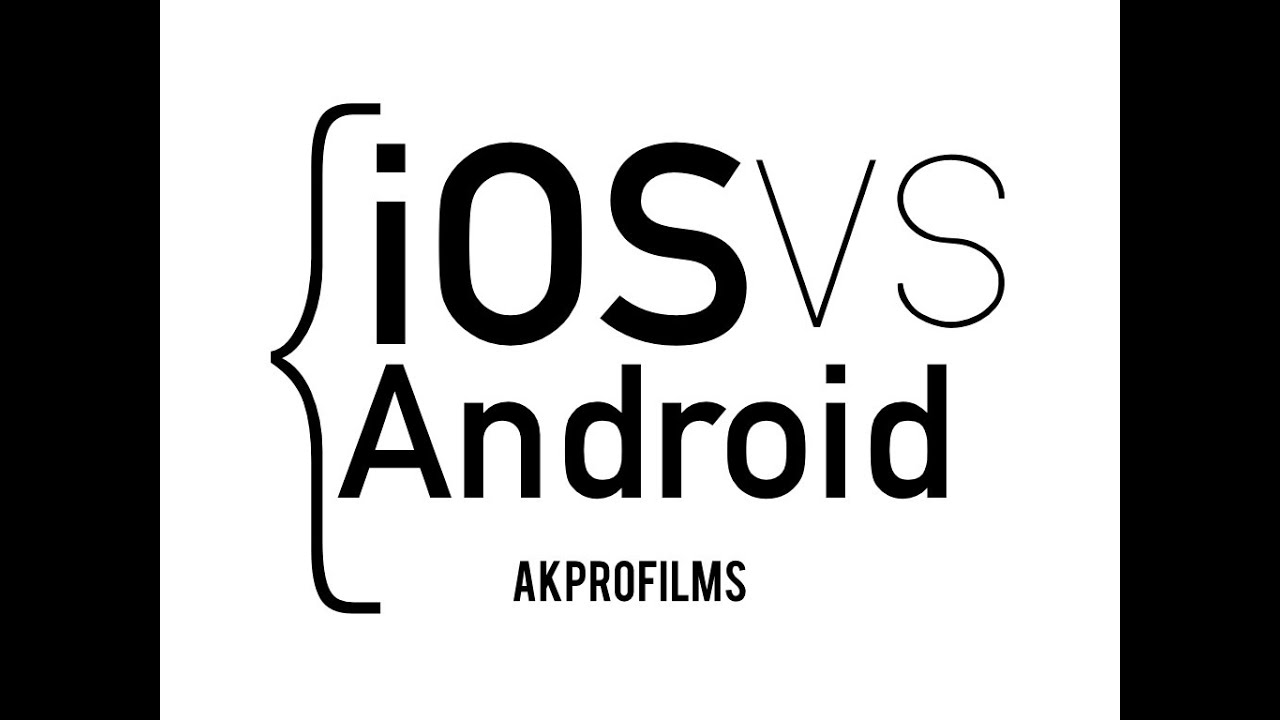 iOS vs Android - In Depth Comparison Between Both Popular Operating Systems