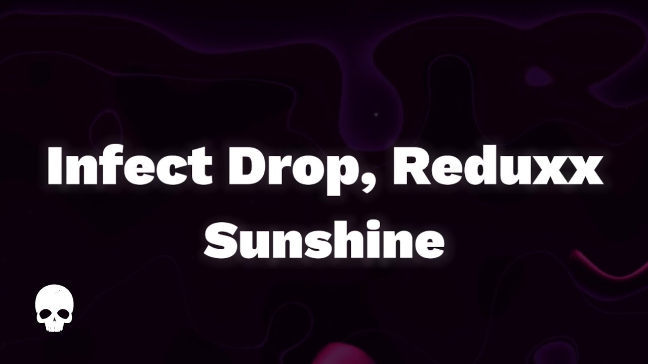 Infect Drop, Reduxx - Sushine
