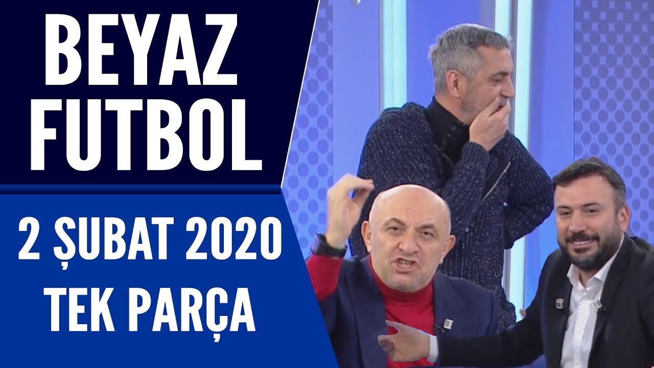 Beyaz Futbol 2 Şubat 2020 Tek Parça