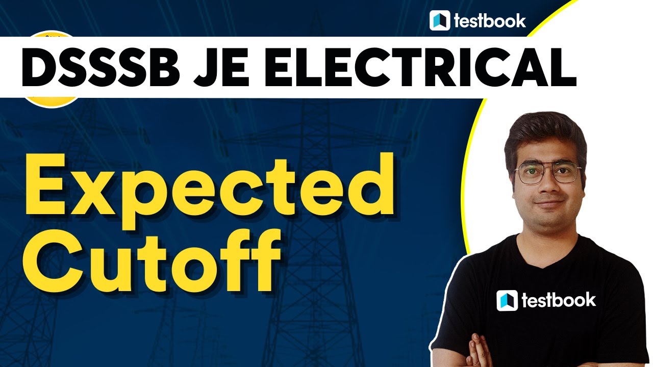 DSSSB JE Electrical Expected Cut Off 2022 | DSSSB Exam Review +Asked Questions| Mohit Sir