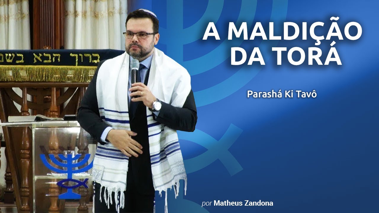 A Maldição da Torá - Parashá Ki Tavô 2019/5779 - Matheus Zandona