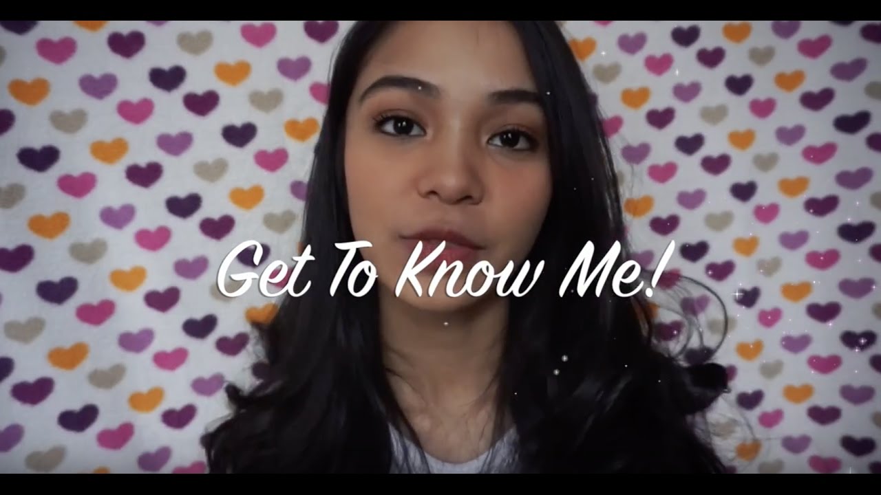 Get To Know Me!